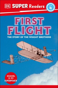 First Flight : The Story of the Wright Brothers