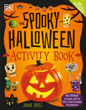 The Spooky Halloween Activity Book : 40 Things to Make and Do for a Hair-raising Halloween!