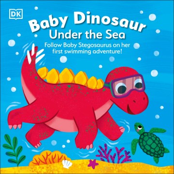 Baby Dinosaur Under the Sea : Follow Baby Stegosaurus on Her First Swimming Adventure!