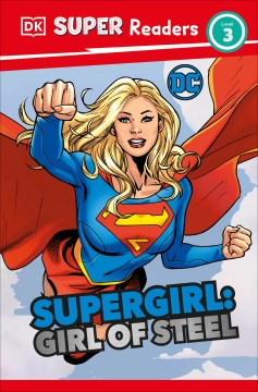 Supergirl : Girl of Steel