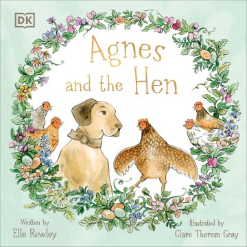 Agnes and the hen / written by Elle Rowley ; illustrated by Clare Therese Gray.