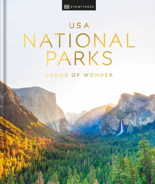 USA National Parks : Lands of Wonder