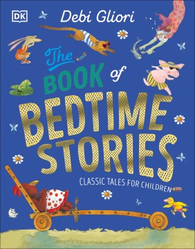 The Book of Bedtime Stories : Classic Tales for Children