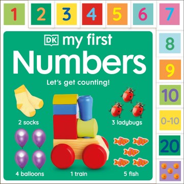 My First Numbers : Let's Get Counting!