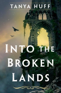 Into the broken lands / Tanya Huff.