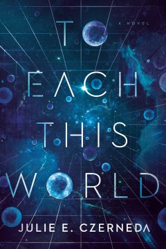 To each this world / Julie E. Czerneda.
