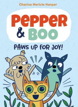 Pepper & Boo 3 : Paws Up for Joy!