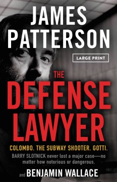 The Defense Lawyer : The Barry Slotnick Story