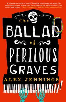 The ballad of perilous graves / Alex Jennings.