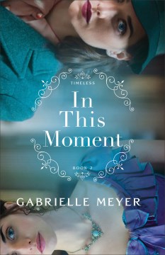 In this moment / Gabrielle Meyer.
