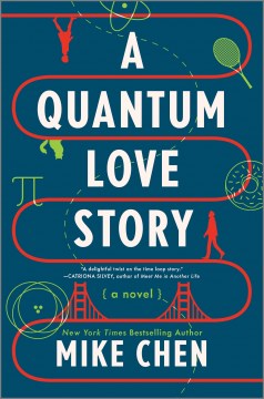 A quantum love story : a novel / Mike Chen.