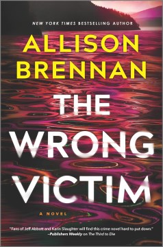 The wrong victim / Allison Brennan.
