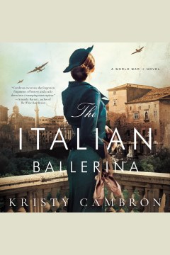The Italian ballerina [electronic resource] / Kristy Cambron.