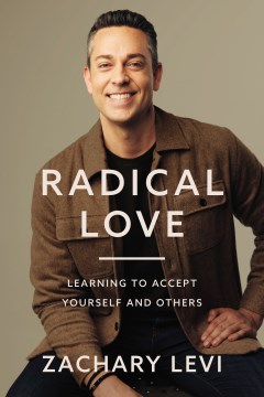Radical Love : Learning to Accept Yourself and Others