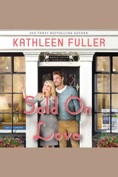 Sold on love [electronic resource] / Kathleen Fuller.