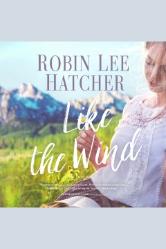 Like the wind [electronic resource] / Robin Lee Hatcher.
