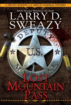 Lost mountain pass / Larry D. Sweazy.