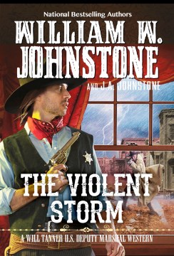 The violent storm William W. Johnstone, J.A. Johnstone.