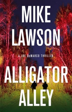Alligator alley : a Joe DeMarco thriller