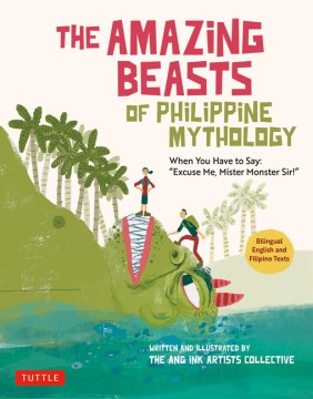 The Amazing Beasts of Philippine Mythology : When You Have to Say: 