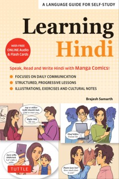 Learning Hindi : Speak, Read and Write Hindi With Manga Comics! a Language Guide for Self-study (Free Online Audio & Flash Cards)