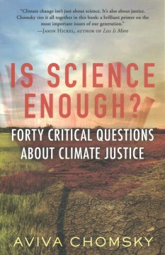 Is Science Enough? : Forty Critical Questions About Climate Justice