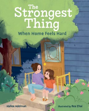 The strongest thing : when home feels hard