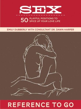 Sex deck : playful positions to spice up your love life Dawn Harper.
