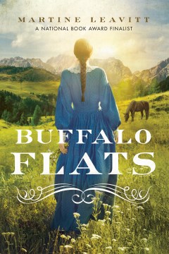 Buffalo Flats / by Martine Leavitt.