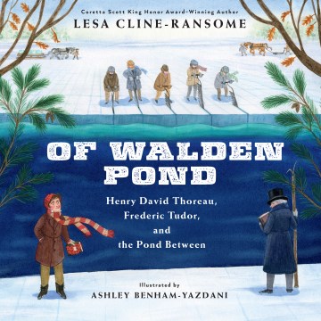 Of Walden Pond : Henry David Thoreau, Frederic Tudor, and the Pond Between