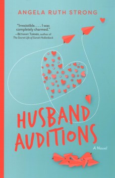 Husband auditions : a novel / Angela Ruth Strong.