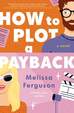 How to plot a payback : a novel / Melissa Ferguson.