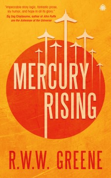 Mercury rising / R.W.W. Greene.