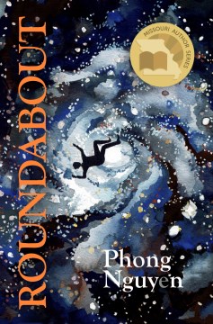 Roundabout : an improvisational fiction / by Phong ; [cover and illustrations by Sarah Nguyen].