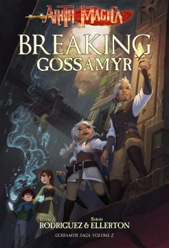 The Gossamyr Saga 2 : Breaking Gossamyr