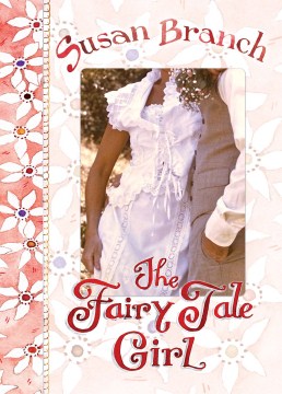 The fairy tale girl / Susan Branch.