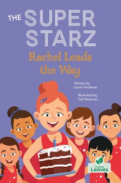 Rachel leads the way / written by Laurie Friedman ; illustrated by Gal Weizman.