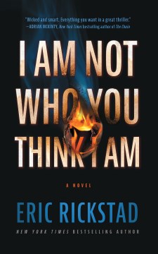 I am not who you think I am Eric Rickstad.