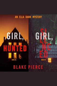 An ella dark fbi suspense thriller bundle. Books #3-4 [electronic resource] / Blake Pierce.