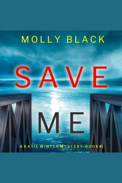 Save me [electronic resource] / Molly Black.