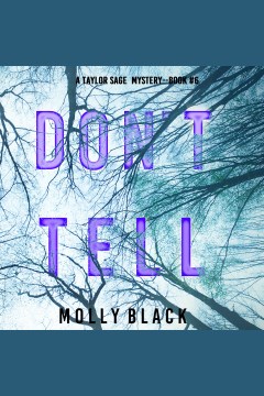 Don't tell [electronic resource] / Molly Black.