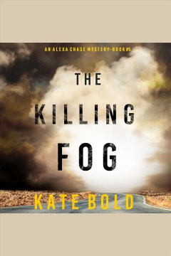 The killing fog [electronic resource] / Kate Bold.