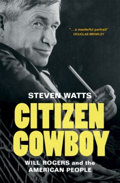 Citizen Cowboy : Will Rogers and the American People