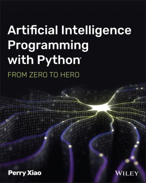 Artificial Intelligence Programming With Python : From Zero to Hero