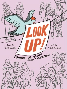 Look Up : Fontaine the Pigeon Starts a Revolution