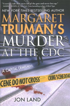Margaret Truman's Murder at the CDC : a capital crimes novel