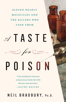 A taste for poison : eleven deadly molecules and the killers who used them
