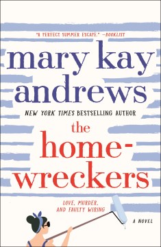 The homewreckers a novel / Mary Kay Andrews.