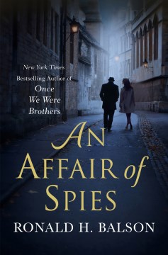 An affair of spies : a novel / Ronald H. Balson.