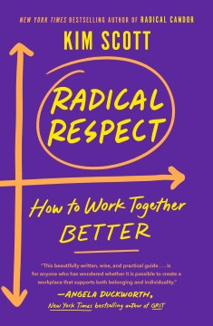 Radical Respect : How to Work Together Better